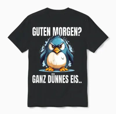 Guten Morgen Ganz Dünnes Eis Slogan Penguin T-Shirt, Black Unisex T-Shirt - Black