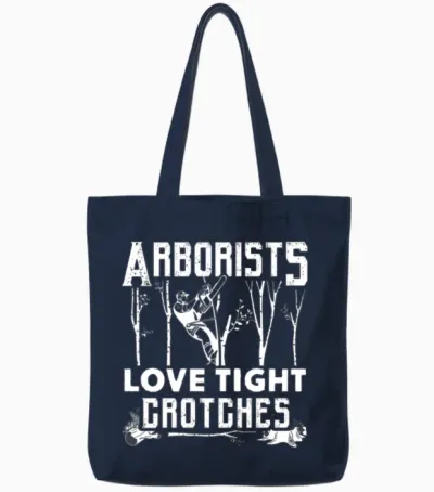 Arborists Love Tight Crotches Arborist Tote Bags - Navy