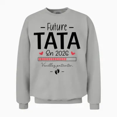 Announcement Pregnancy 1st Child - Future Tata Scheduled for 2026 Unisex Sweatshirt - Ash
