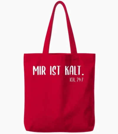 Geschenke Für Frostbeulen & Bibberlinge Im Winter - Mir Ist Kalt 24:7, Frierkatze, Frieren & Kälte T-Shirt - Unisex, Schwarz, S, Kurzarm, Klassisch, U-Boot-Ausschnitt, 100% Baumwolle, Small Tote Bags - Red
