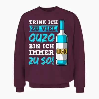 Ouzo Party Griechenland Alkohol Anstoßen Schnaps Saufen Unisex Sweatshirt - Maroon