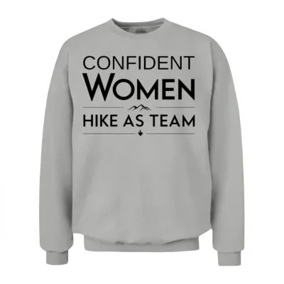 Confident Women Hike as Team - Hiking - Women Unisex Sweatshirt - Ash