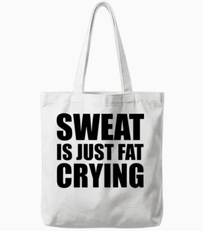 Sweat Is Just Fat Crying Tote Bags - White