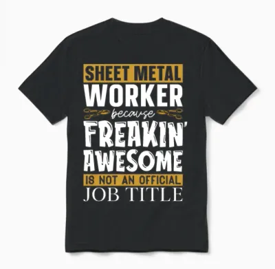 Sheet Metal Worker Because Sheet Metal Mechanic Unisex T-Shirt - Black