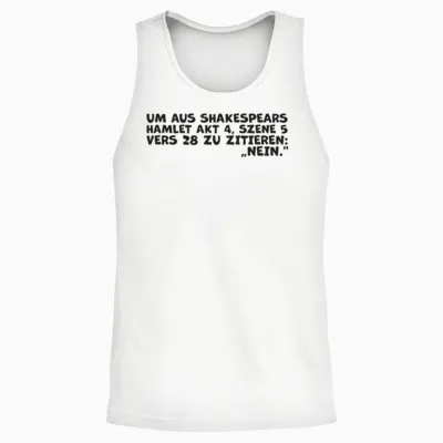 Shakespeares 'nein'-Zitat – Lustiges Hamlet Quote Unisex Tank Top - White
