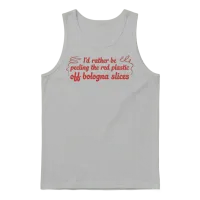 I'd Rather Be Peeling the Red Plastic off Bologna Unisex Tank Top - Ash – 1