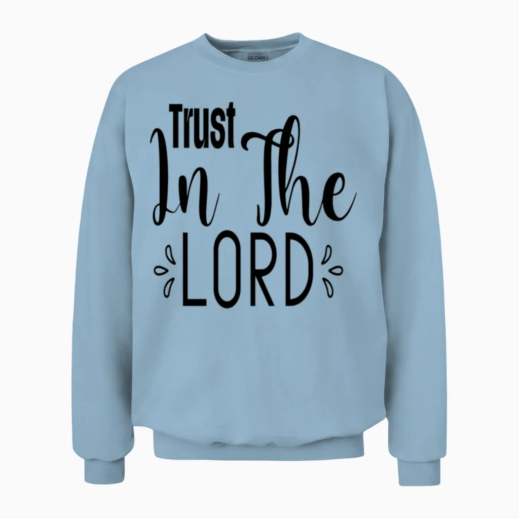 Trust in the Lord Unisex Sweatshirt in Light Blue