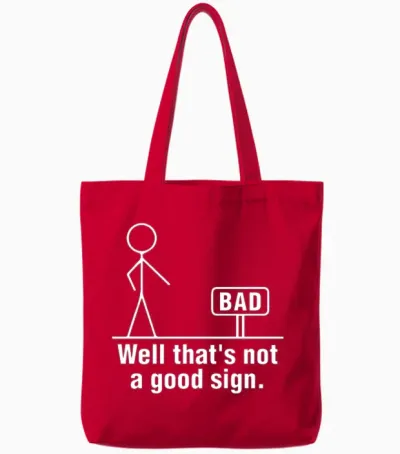 Well That's Not a Good Sign Funny Novelty Tote Bags - Red