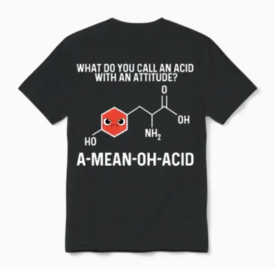 What Do You Call an Acid with an Attitude? A-Mean- Unisex T-Shirt - Black