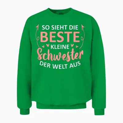 Damen So Sieht Die Beste Kleine Schwester Der Welt Aus Unisex Sweatshirt - Irish Green