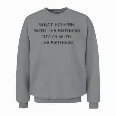 Stays with Brothers Loyalty Unisex Sweatshirt - Sport Grey