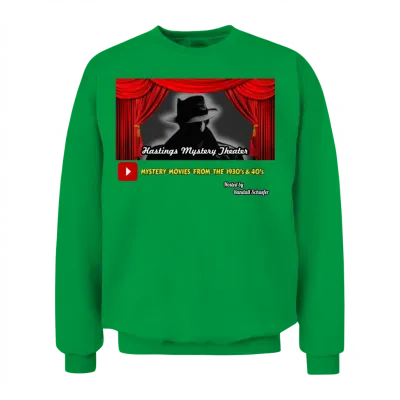 Mystery Movies from the 1930's & 40's Unisex Sweatshirt - Irish Green