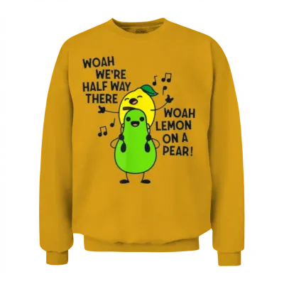 Lemon on a Pear Funny Foodie Lyric Unisex Sweatshirt - Gold