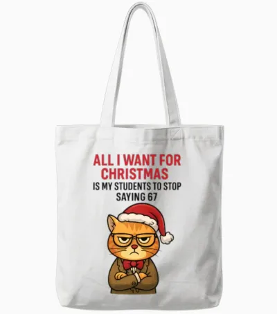 Grumpy Cat Teacher Christmas “stop Saying 67” Gift Tote Bags - White