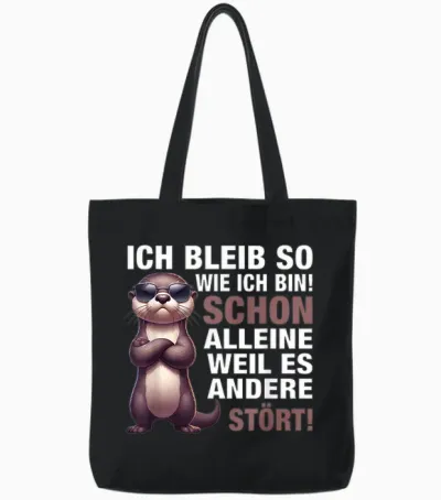 T-Shirt with German Text "ich Bleib So Wie Ich Bin [german Language] [german, Black Tote Bags - Black