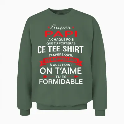 Super Papi on T'aime Gift Man Party Love Grandfather Unisex Sweatshirt - Military Green