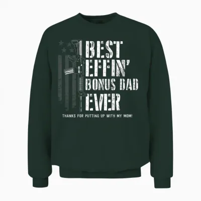 (on Back) Best Effin' Bonus Dad Ever Step Dad Father's Day Unisex Sweatshirt - Forest