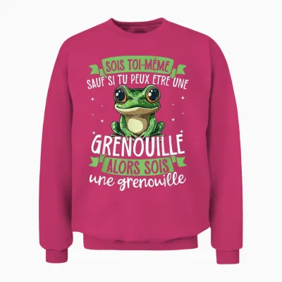 Be Yourself Unless You Can Be a Frog Unisex Sweatshirt - Heliconia