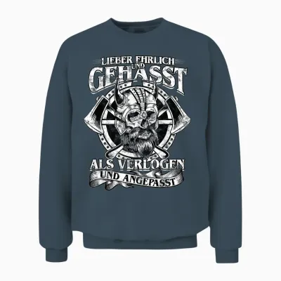 Lieber Ehrlich Und Gehasst Als Verlogen Und Angepasst Unisex Sweatshirt - Dark Heather