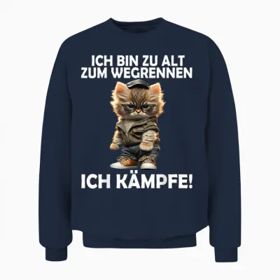 Ich Bin Zu Alt Zum Wegrennen Lustige Männer Frauen Katzen Unisex Sweatshirt - Navy
