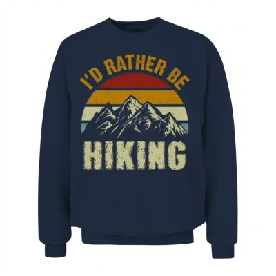 I D Rather Be Hiking Retro for Lovers of Hiking Unisex Sweatshirt - Navy