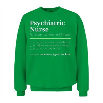Psychiatric Nurse Noun Unisex Sweatshirt - Irish Green
