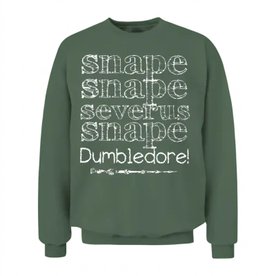 Snape Snape Severus Snape Dumnledore Son Unisex Sweatshirt - Military Green