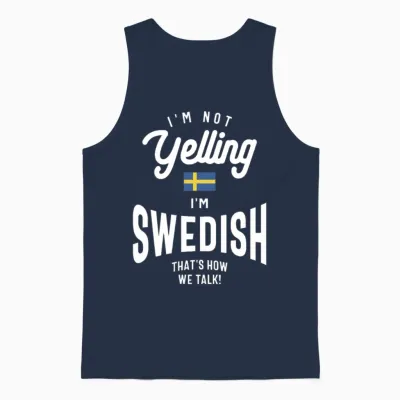 I'm Not Yelling I'm Swedish Funny Swedish Pride Unisex Tank Top - Navy