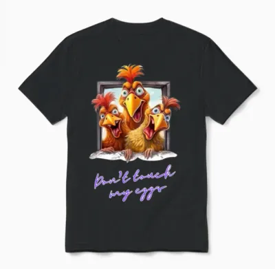 Don't Touch My Eggs Unisex T-Shirt - Black