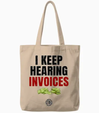 I Keep Hearing Invoices - Funny Money Accountant Tote Bags - Natural