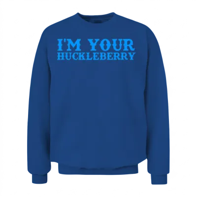 I'm Your Huckleberry Unisex Sweatshirt - Royal