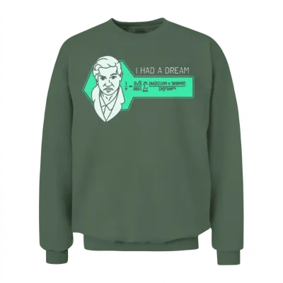 I Had a Dream - Ramanujan Srinivasa Unisex Sweatshirt - Military Green