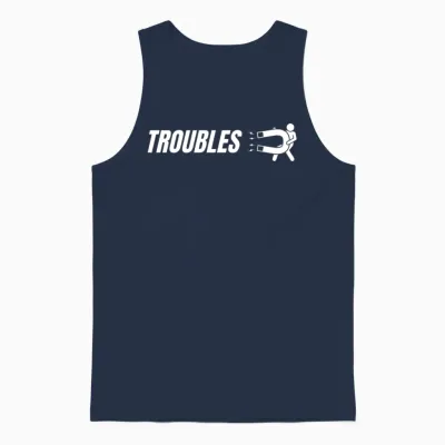 Funny Troubles - Funny Sarcastic Unisex Tank Top - Navy