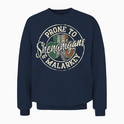 Funny St Patricks Day Prone to Shenanigans and Malarkey Unisex Sweatshirt - Navy