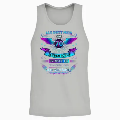 Als Gott Mich Vor 70 Jahren Schuf Grinste Er 70. Geburtstag Unisex Tank Top - Ash