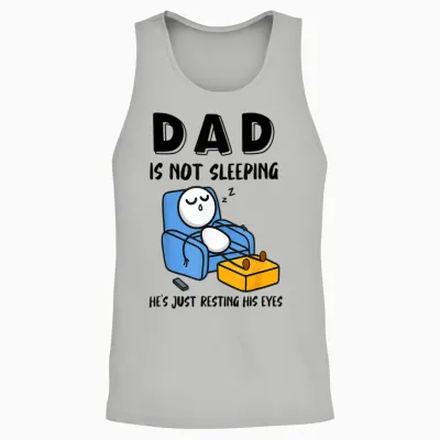 Dad Is Not Sleeping He's Just Resting His Eyes Unisex Tank Top - Ash