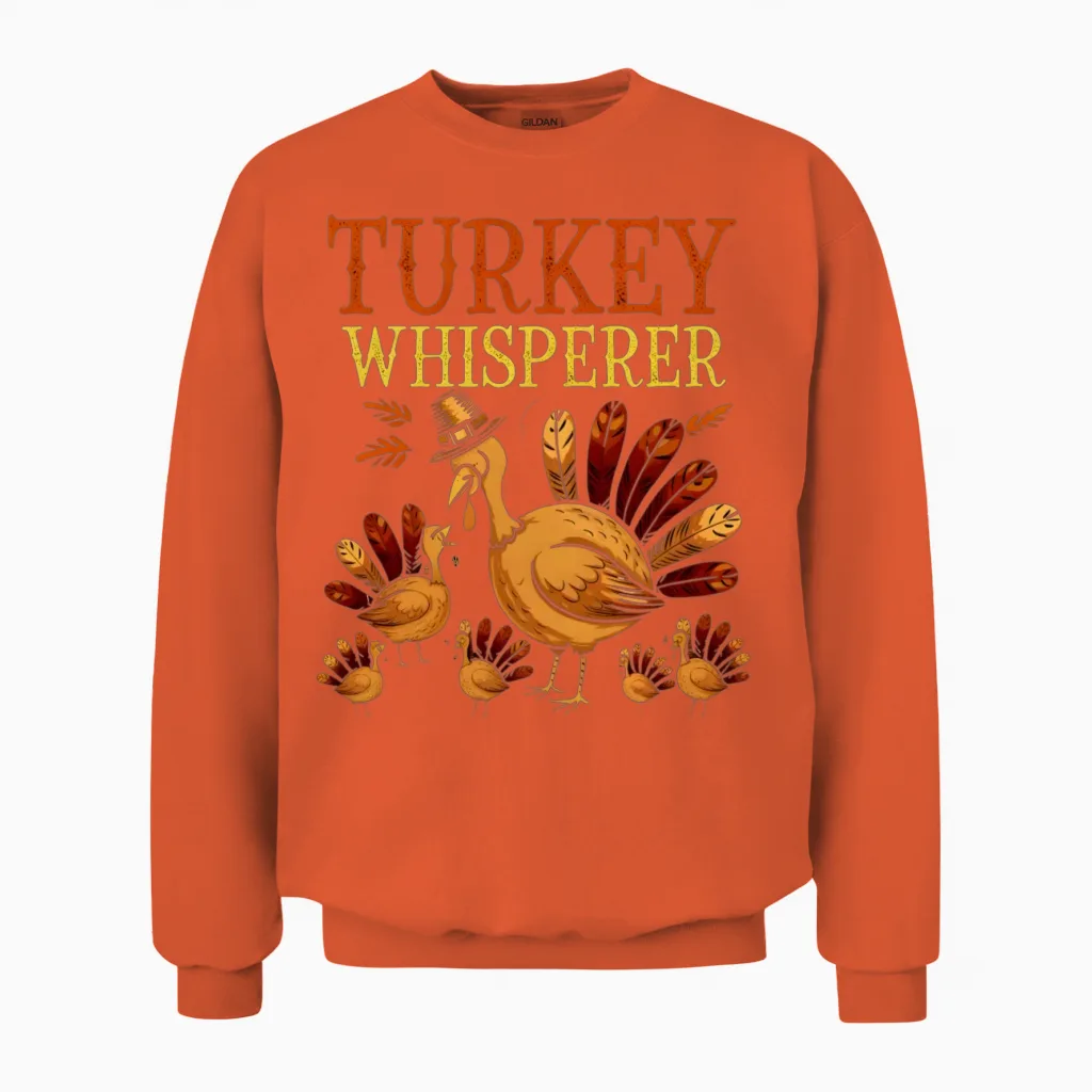 Thanksgiving Funny Thanksgiving Turkey Whisperer Unisex Sweatshirt in Orange