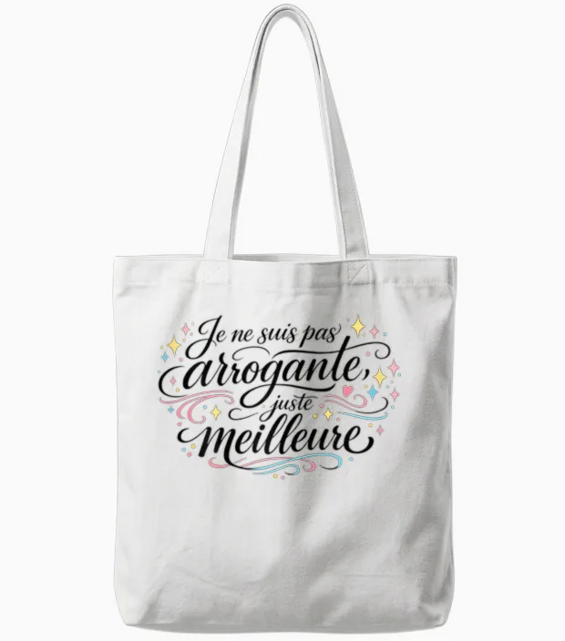 Cadeau Femme Humour Original Pas Arrogante Juste Meilleure Tote Bags in White