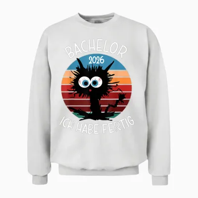 Bachelor Abschluss 2026 Ich Habe Fertig Bachelor Unisex Sweatshirt - White