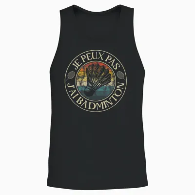 Je Ne Peux Pas J'ai Badminton Hommes Femmes Joueur Bad Unisex Tank Top - Black