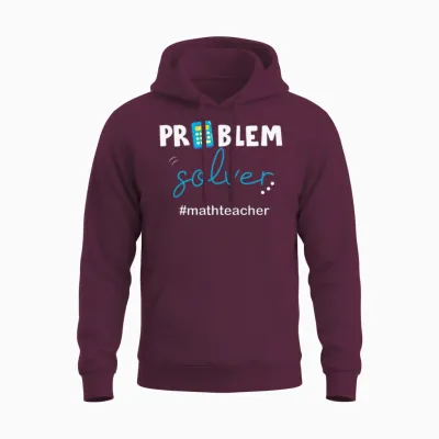 Problem Solver Math Teacher Unisex Hoodie - Maroon