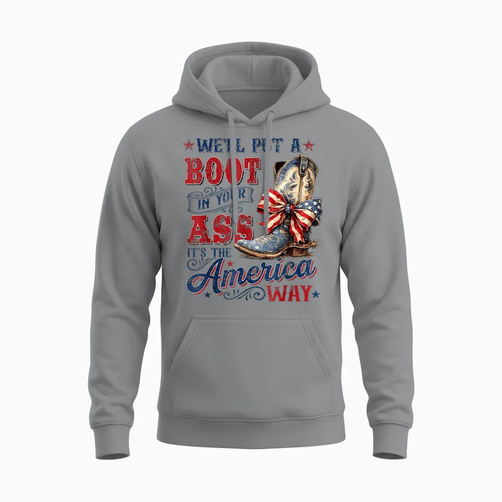 We'll Put a Boot in Your Ass Usa 4th of July Western Cowgirl Unisex Hoodie in Sport Grey