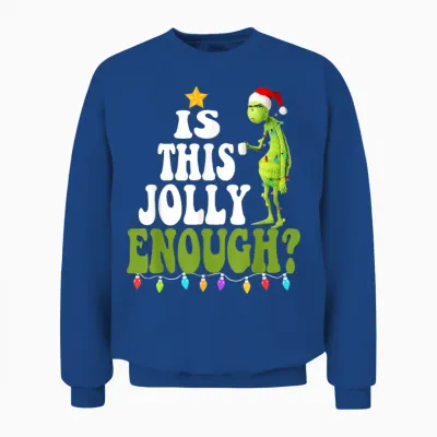 Is This Jolly Enough Unisex Sweatshirt - Royal