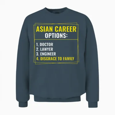 Funny Asian Career Options Joke Sarcastic Unisex Sweatshirt - Dark Heather