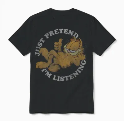 Garfield Just Pretend I'm Listening Unisex T-Shirt - Black