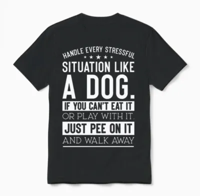 Handle Stress Like a Dog Dog Lover Unisex T-Shirt - Black