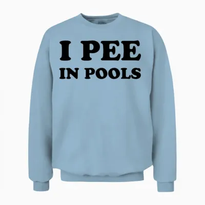 I Peel Pool Graphic Baby Y2k Tee, Humour Unisex Sweatshirt - Light Blue