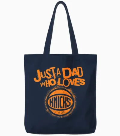 Nba New York Knicks Fathers Day Just a Dad Who Loves Tote Bags - Navy