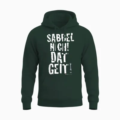 Werner Sabbel Nich! Dat Geit! Unisex Hoodie - Forest