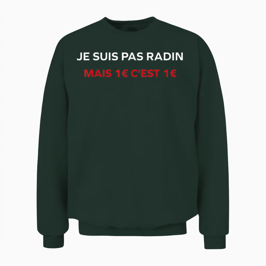 Funny Quote Je Ne Suis Pas Radin Humour Stingy T-Shirt, Black, S Unisex Sweatshirt in Forest